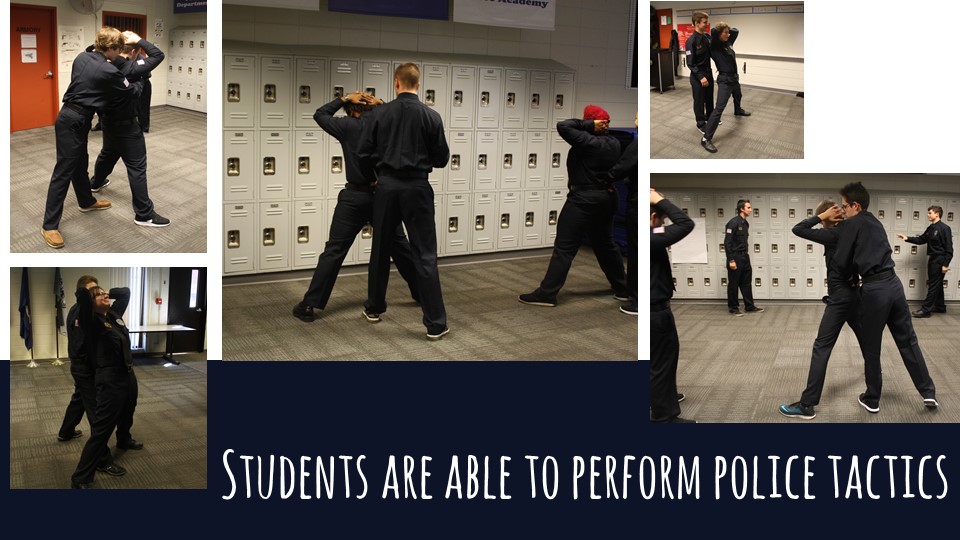 Students are able to perform police tactics with each other.