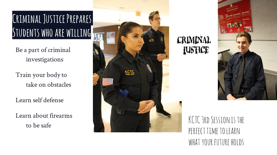 Criminal Justice prepares Students who are willing to be a part of criminal investigations, train our body to take o obstacles, learn self defense, and learn about firearms to be sage. Criminal Justice at KCTC 3rd session is the perfect time to learn what your future holds.